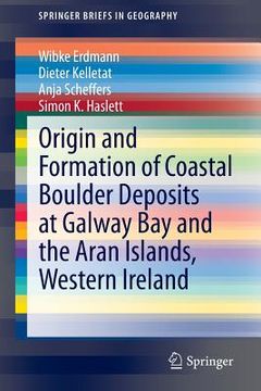 portada Origin and Formation of Coastal Boulder Deposits at Galway Bay and the Aran Islands, Western Ireland (en Inglés)