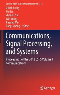 portada Communications, Signal Processing, and Systems: Proceedings of the 2018 Csps Volume I: Communications (en Inglés)
