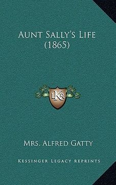 portada aunt sally's life (1865) (en Inglés)