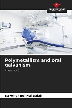 portada Polymetallism and oral galvanism (in English)