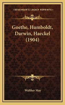 portada Goethe, Humboldt, Darwin, Haeckel (1904) (en Alemán)
