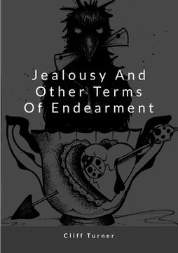 portada Jealousy and Other Terms of Endearment (en Inglés)