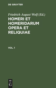 portada Homerus: Om Ru Ep = Homeri et Homeridarum Opera et Reliquiae. Vol 1 (en Latin)