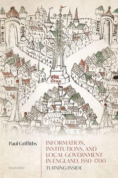 portada Information, Institutions, and Local Government in England, 1550-1700: Turning Inside (en Inglés)