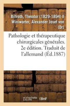 portada Pathologie Et Thérapeutique Chirurgicales Générales. 2e Édition. Traduit de l'Allemand (en Francés)
