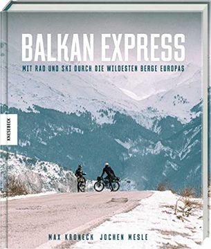 portada Balkan Express: Mit rad und ski Durch die Wildesten Berge Europas (en Alemán)