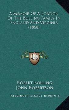 portada a memoir of a portion of the bolling family in england and virginia (1868) (en Inglés)