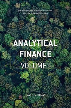 portada Analytical Finance: Volume i: The Mathematics of Equity Derivatives, Markets, Risk and Valuation: 1 (in English)