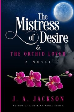 portada Mistress of Desire and The Orchid Lover (en Inglés)