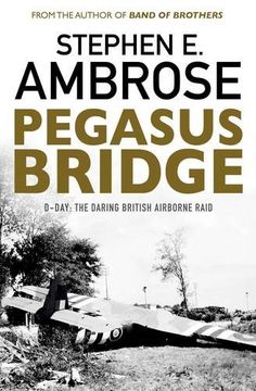 portada Pegasus Bridge: D-day: The Daring British Airborne Raid