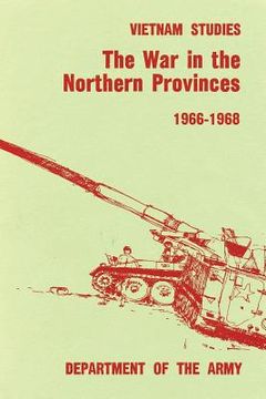 portada The War in the Northern Provinces: 1966-1968 (en Inglés)