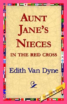 portada aunt jane's nieces in the red cross (en Inglés)