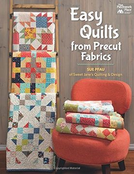 portada Easy Quilts From Precut Fabrics (That Patchwork Place) 