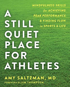 portada A Still Quiet Place for Athletes: Mindfulness Skills for Achieving Peak Performance and Finding Flow in Sports and Life (en Inglés)