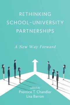 portada Rethinking School-University Partnerships: A New Way Forward (en Inglés)