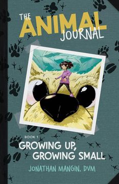 portada Growing up, Growing Small (The Animal Journal) (en Inglés)