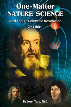 portada One-Matter Nature Science: Tsau's Scientific Revolution (2nd Edition) (en Inglés)