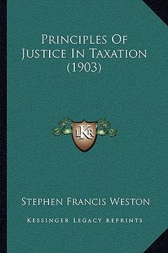 portada principles of justice in taxation (1903)