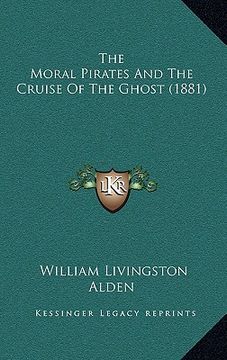 portada the moral pirates and the cruise of the ghost (1881) (en Inglés)