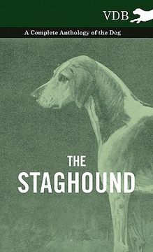 portada the staghound - a complete anthology of the dog (en Inglés)