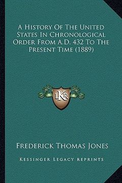 portada a history of the united states in chronological order from aa history of the united states in chronological order from a.d. 432 to the present time (en Inglés)