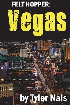 portada Felt Hopper: Vegas (en Inglés)