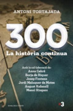 (cat).300:la Historia Continua.(actualitat) (in Catalan)