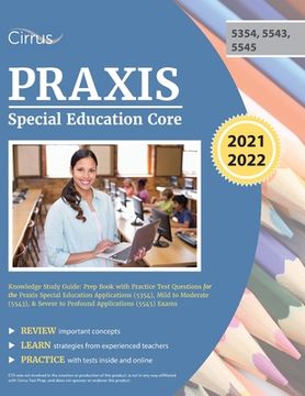 portada Praxis Special Education Core Knowledge Study Guide: Prep Book with Practice Test Questions for the Praxis Special Education Applications (5354), Mild (en Inglés)