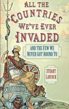 portada All the Countries We've Ever Invaded: And the Few We Never Got Round To (in English)