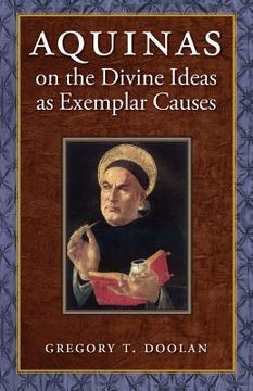 portada Aquinas on the Divine Ideas as Exemplar Causes (en Inglés)