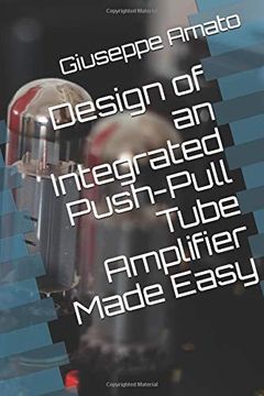 portada Design of an Integrated Push-Pull Tube Amplifier Made Easy (en Inglés)