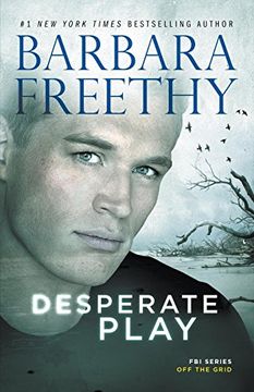 portada Desperate Play: Volume 3 (Off the Grid: Fbi Series) (en Inglés)