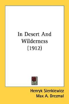 portada in desert and wilderness (1912)