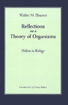 portada reflections on a theory of organisms: holism in biology