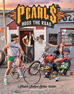 portada Pearls Hogs the Road: A Pearls Before Swine Treasury