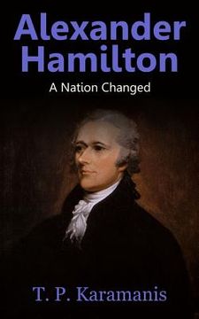 portada Alexander Hamilton: A Nation Changed (in English)