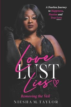 portada Love, Lust and Lies: Removing the Veil (en Inglés)