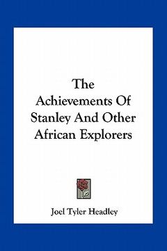 portada the achievements of stanley and other african explorers (en Inglés)