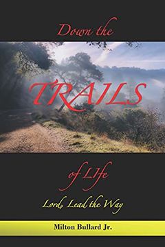 portada Down the Trails of Life (en Inglés)