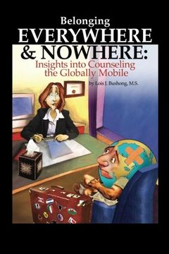 portada Belonging Everywhere and Nowhere: Insights into Counseling the Globally Mobile (in English)