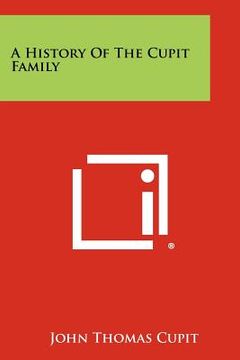 portada a history of the cupit family (en Inglés)