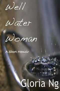 portada Well Water Woman: A Short Memoir (in English)