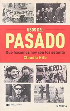 portada Usos del Pasado que Hacemos hoy con los Setenta (in Spanish)