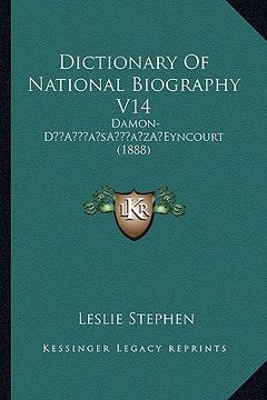 portada dictionary of national biography v14: damon-da acentsacentsa a-acentsa acentseyncourt (1888) (en Inglés)