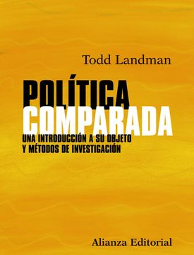 portada Política Comparada: Una Introducción a su Objeto y Métodos de Investigación (el Libro Universitario - Manuales) (in Spanish)