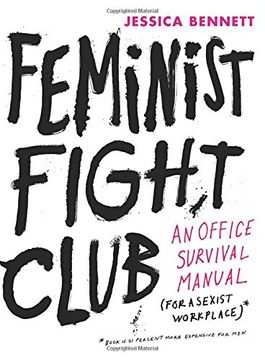 portada Feminist Fight Club: An Office Survival Manual for a Sexist Workplace (en Inglés)