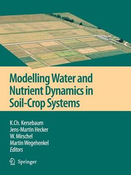portada modelling water and nutrient dynamics in soil-crop systems: applications of different models to common data sets - proceedings of a workshop held 2004