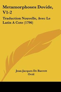 portada Metamorphoses Dovide, V1-2: Traduction Nouvelle, Avec Le Latin A Cote (1796) (en Francés)