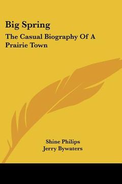 portada big spring: the casual biography of a prairie town