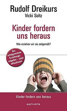 portada Kinder Fordern uns Heraus: Wie Erziehen wir sie Zeitgemäß? (in German)